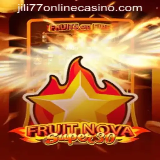 Exploring FruitrNovaSupe30: The Vibrant Slot Game from JILI77 Online Casino