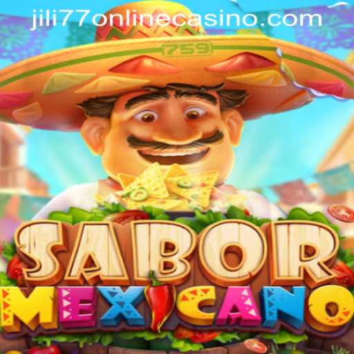 Exploring the Vibrant World of SaborMexicano at JILI77 Online Casino