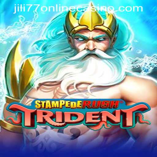 Exploring the Thrills of StempedeRushTrident at JILI77 ONLINE CASINO
